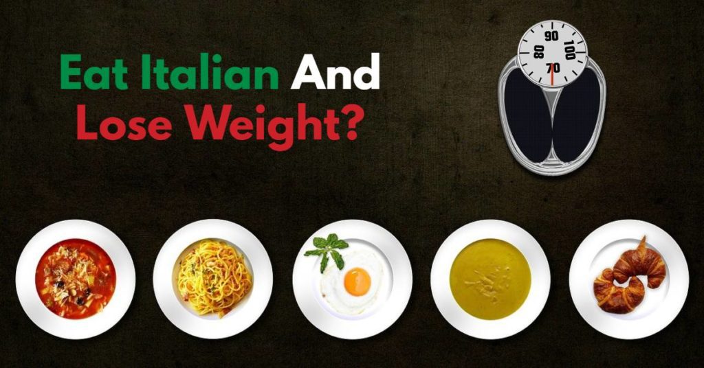 eat italian and lose weight