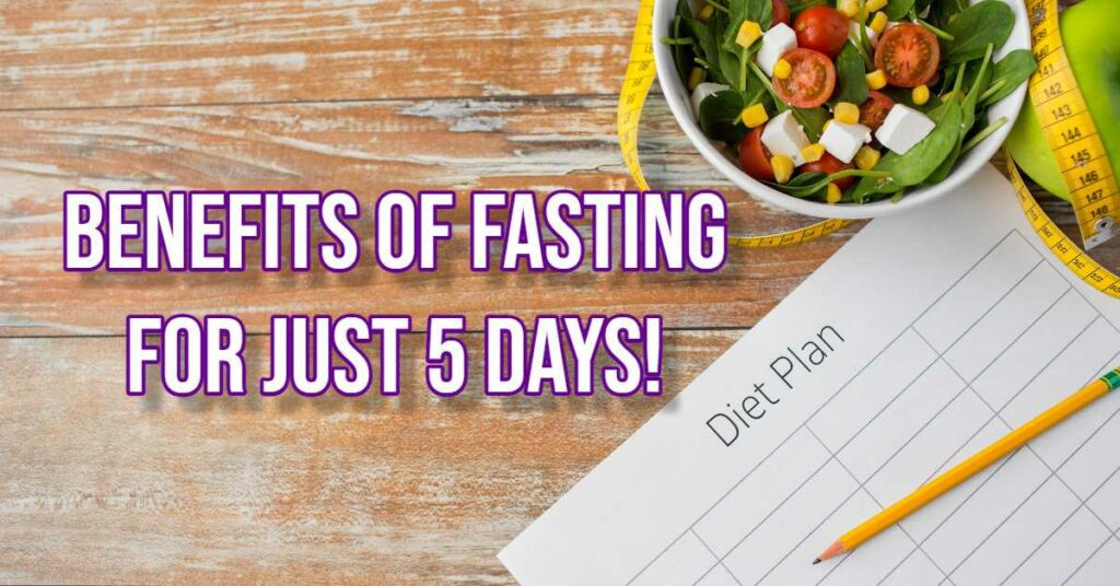 Why Does the Fasting Mimicking Diet Last 5 Days_