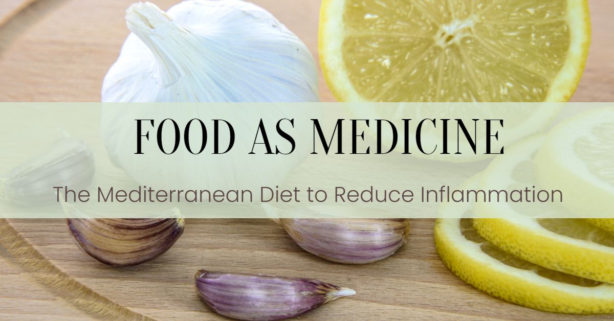 Mediterranean Diet to Reduce Inflammation